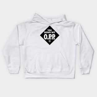 you down wit o.p.p naughty by nature Kids Hoodie